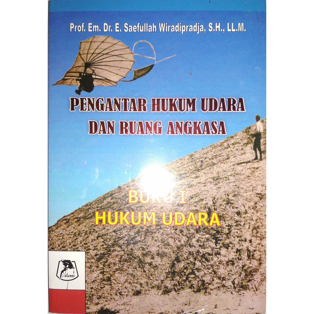 Jual PENGANTAR HUKUM UDARA DAN RUANG ANGKASA BUKU I HUKUM UDARA