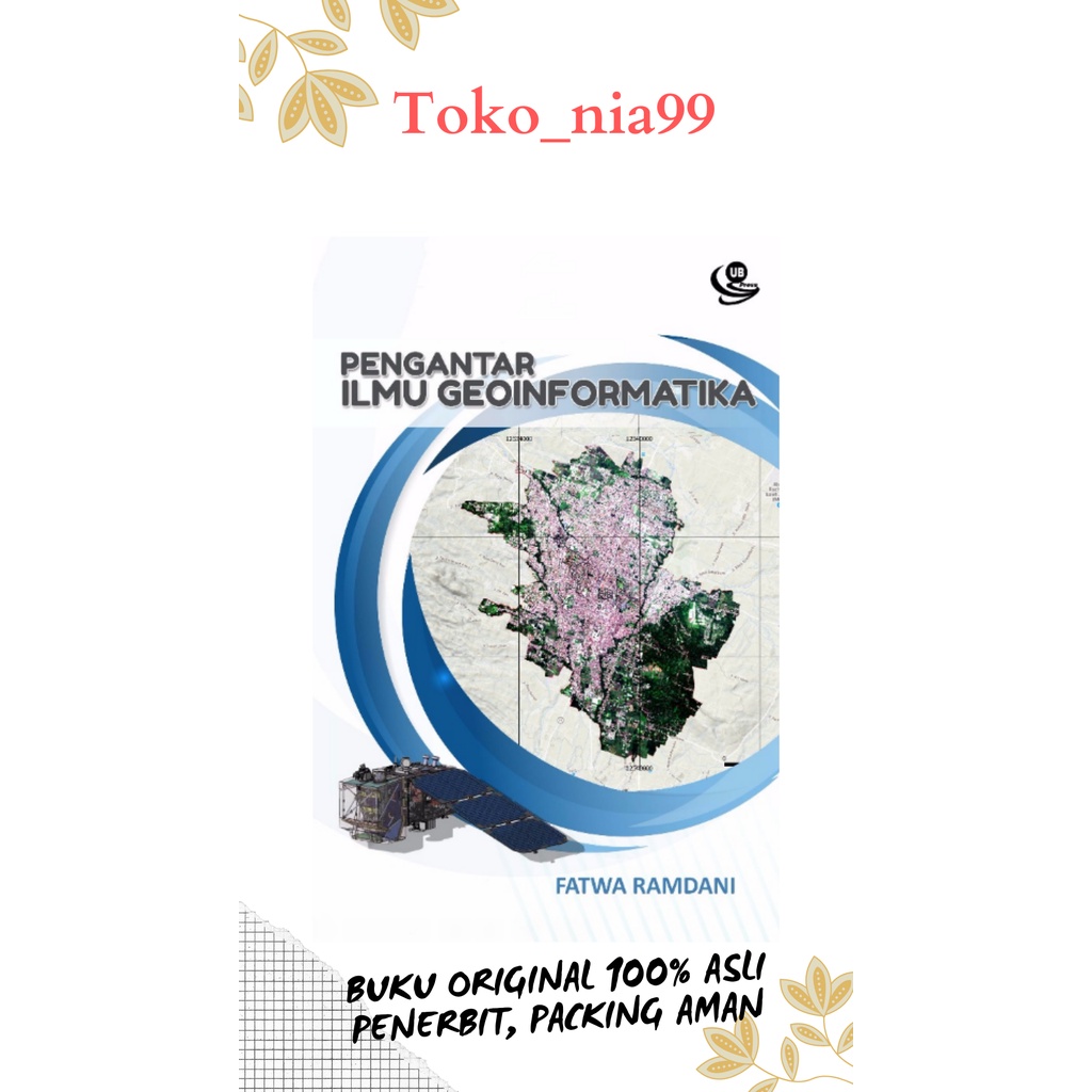 Jual Pengantar Ilmu Geoinformatika PRODUK UB PRESS | Shopee Indonesia
