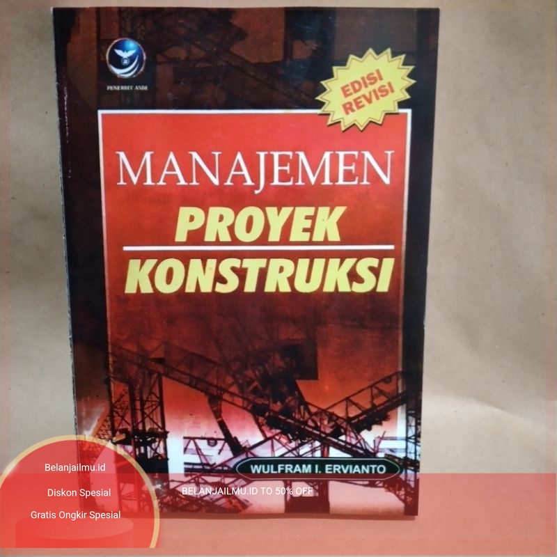 Jual Manajemen Proyek Konstruksi Edisi Revisi By Wulfram Ervianto ...