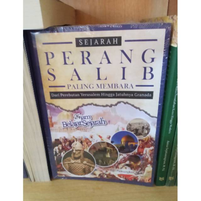 Jual Buku Sejarah Perang Salib Paling Membara Dari Perebutan Yerusalem ...