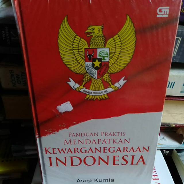 Jual Buku Panduan Praktis Mendapatkan Kewarganegaraan Indonesia ...