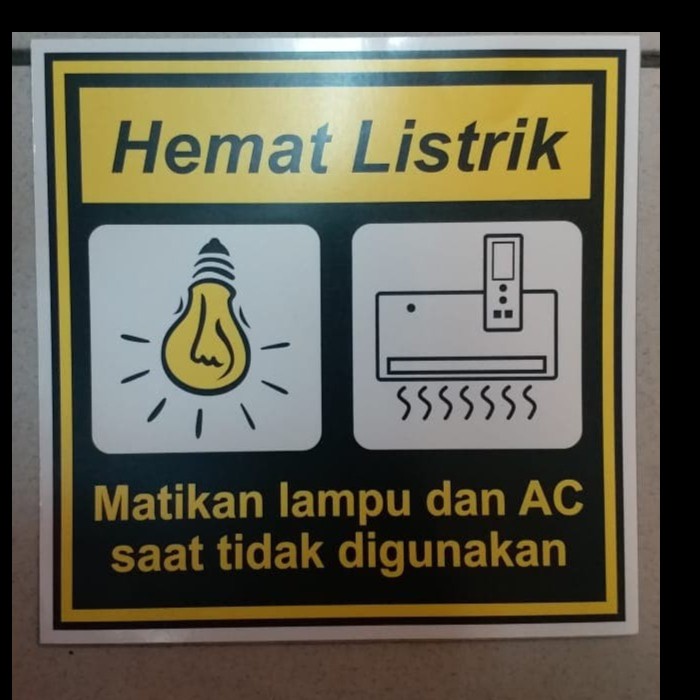 Jual sign stiker hemat listrik matikan lampu dan ac /sticker rambu k3 ...