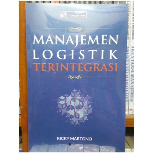 Jual BUKU MANAJEMEN LOGISTIK TERINTEGRASI Ricky Martono | Shopee Indonesia