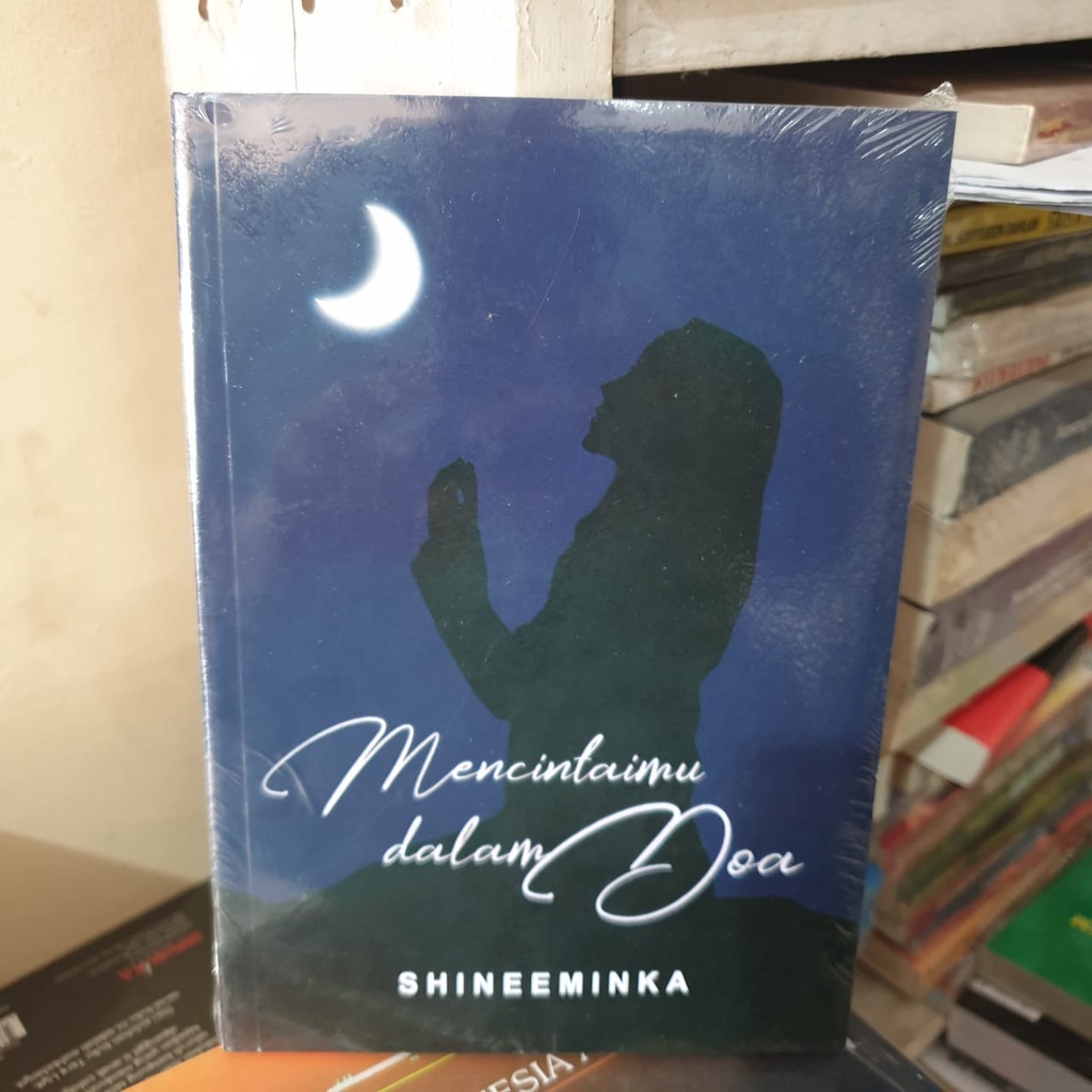 Jual Novel - MENCINTAIMU DALAM DOA - Shineeminka | Shopee Indonesia