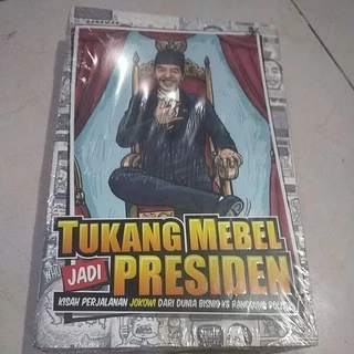 BUKU BIOGRAFI / TOKOH / ORIGINAL / JOKOWI / TUKANG MEBEL JADI PRESIDEN / KISAH NYATA