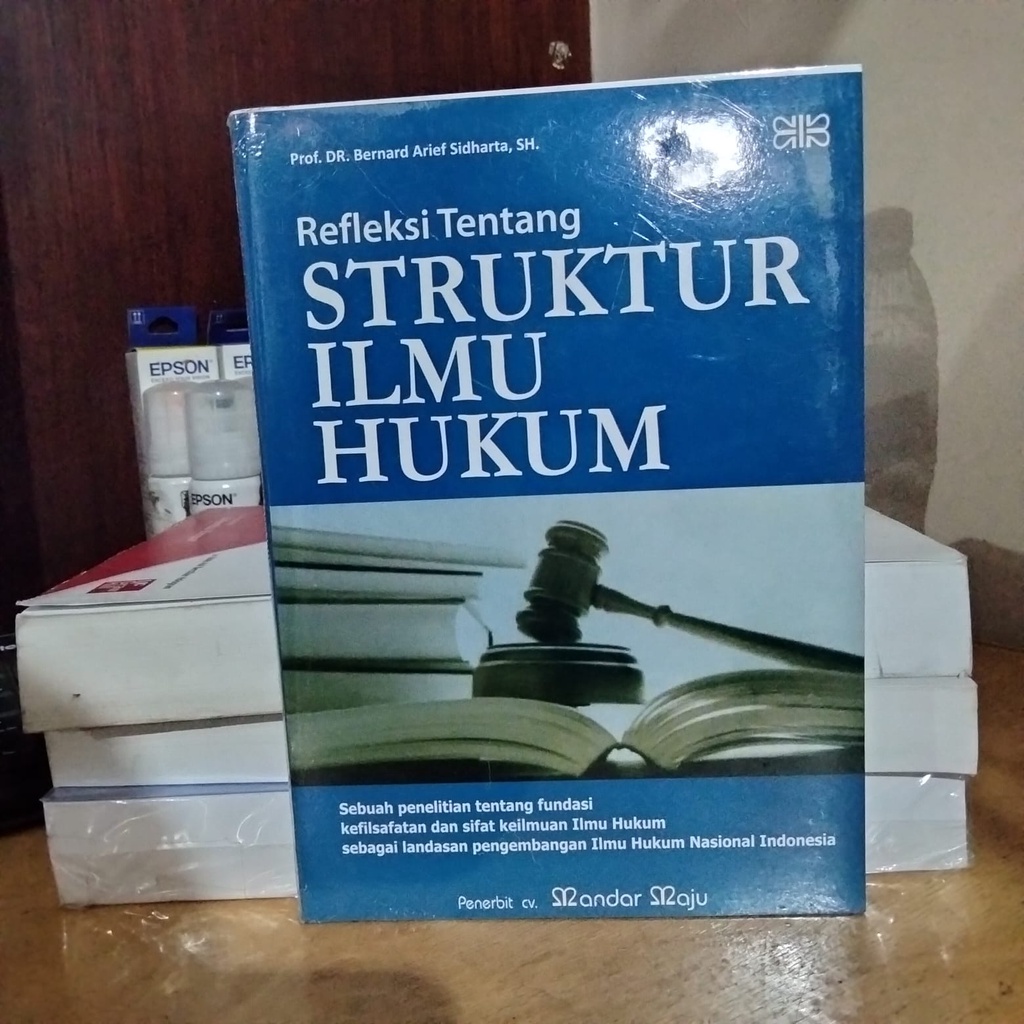 Jual Refleksi Tentang Struktur Ilmu Hukum By Bernard Arief Sidharta ...