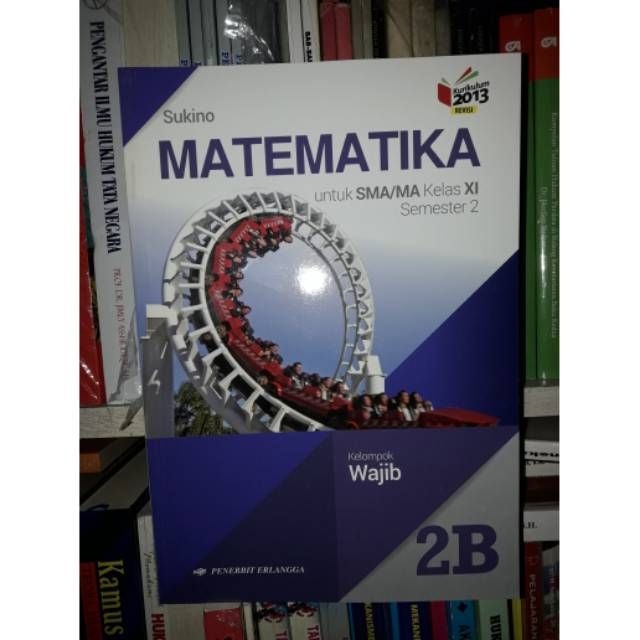 Jual Buku Matematika 2b Wajib SMA/MA Kelas XI Semester 2 Kur 2013 ...