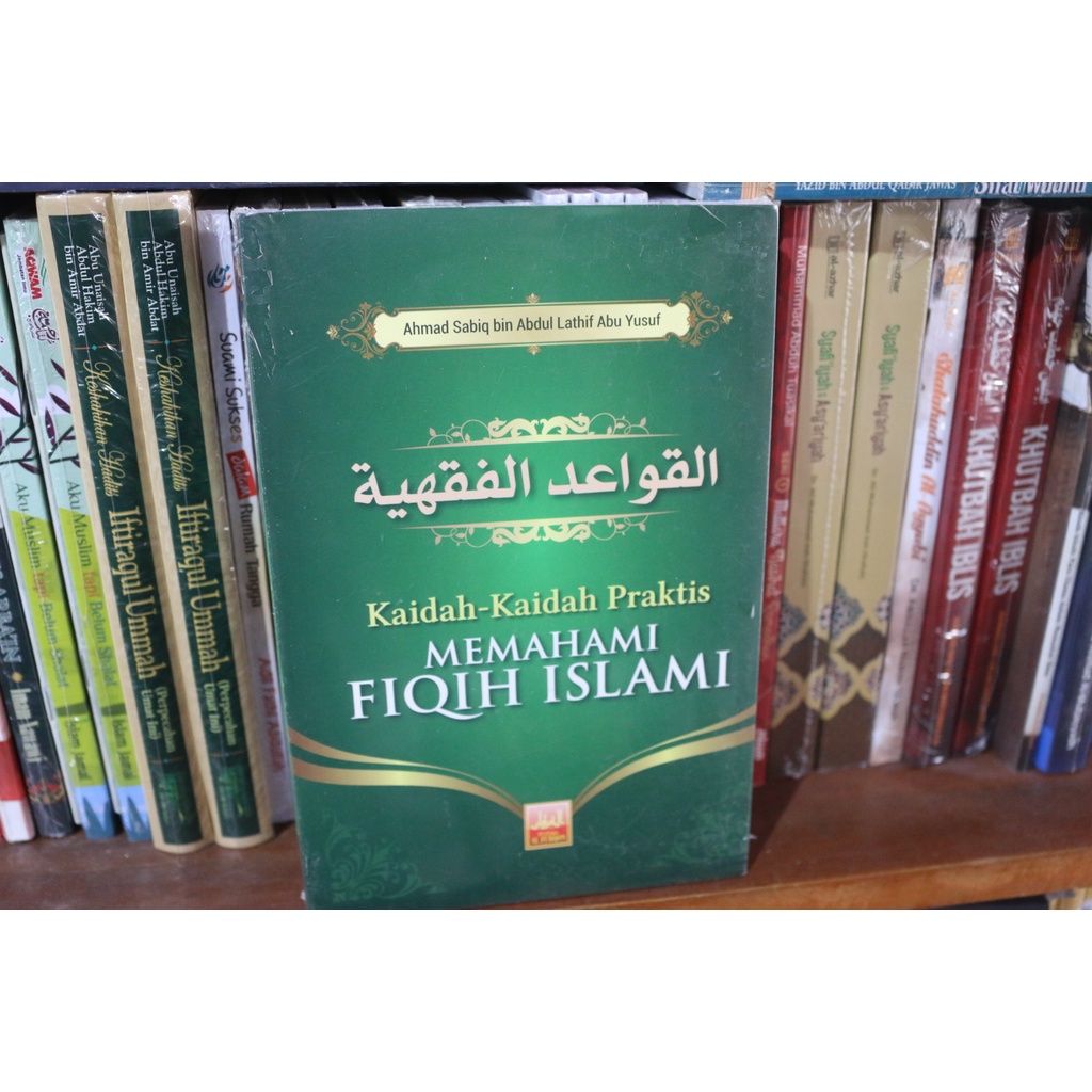 Jual Kaidah-kaidah Praktis Memahami Fiqih Islami - Ahmad Sabiq Bin ...