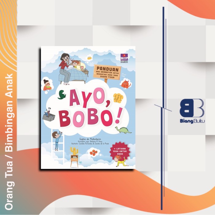 Jual Buku Ayo, Bobo! Panduan bagi Orangtua untuk Mengatasi Anak Susah ...