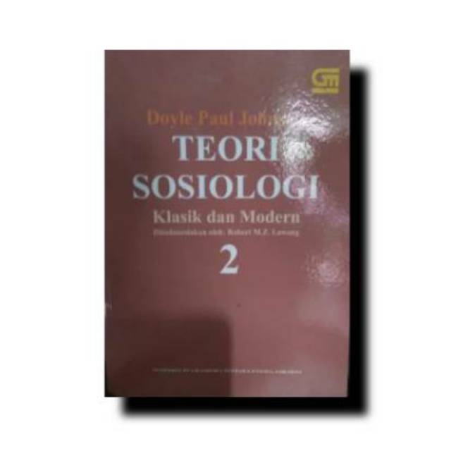 Jual Teori Sosiologi Klasik Dan Modern Jilid 2 Doyle Paul Shopee Indonesia