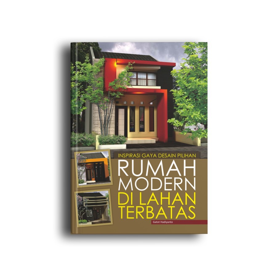 Jual Buku Inspirasi Gaya Desain Pilihan Rumah Modern Di Lahan Terbatas ...