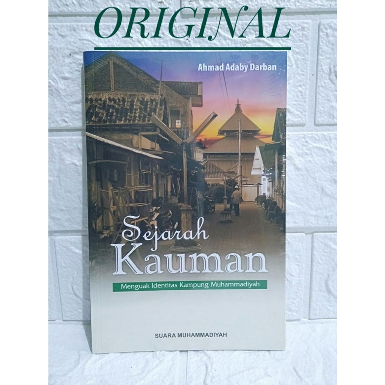 Jual Sejarah Kauman:Menguak Identitas Kampung Muhammadiyah-Suara ...