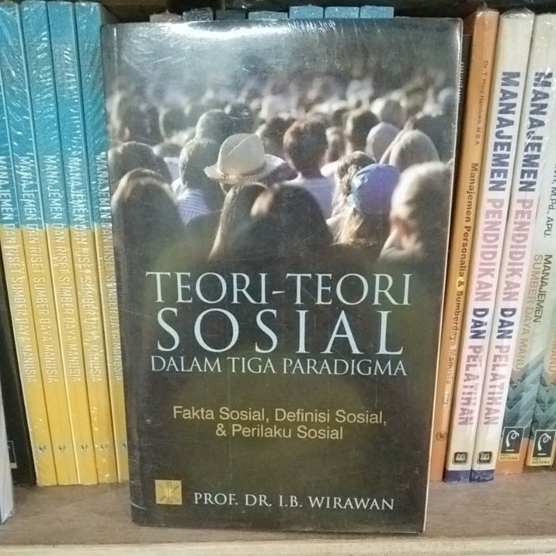 Jual Teori Teori Sosial Dalam Tiga Paradigma-IB Wirawan | Shopee Indonesia