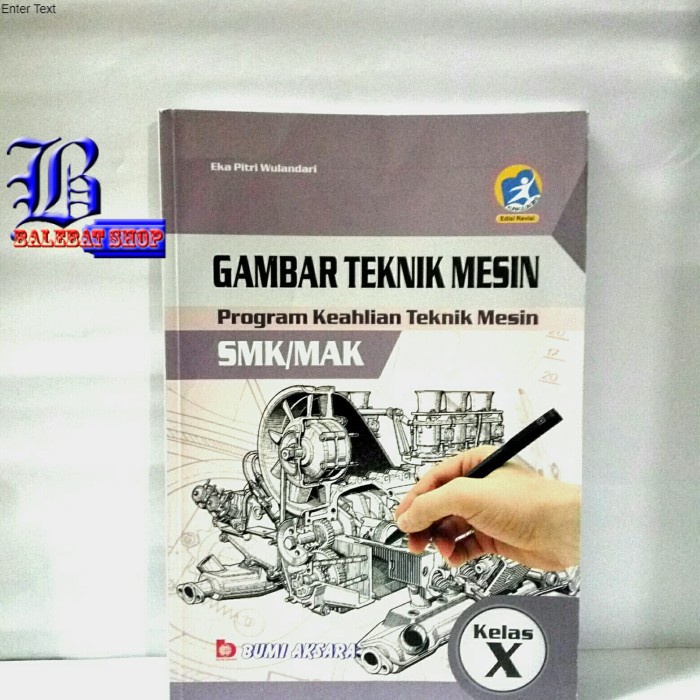 Jual Buku SMK MAK GAMBAR TEKNIK MESIN KLS X KUR - 13 EDISI REVISI BUMI ...