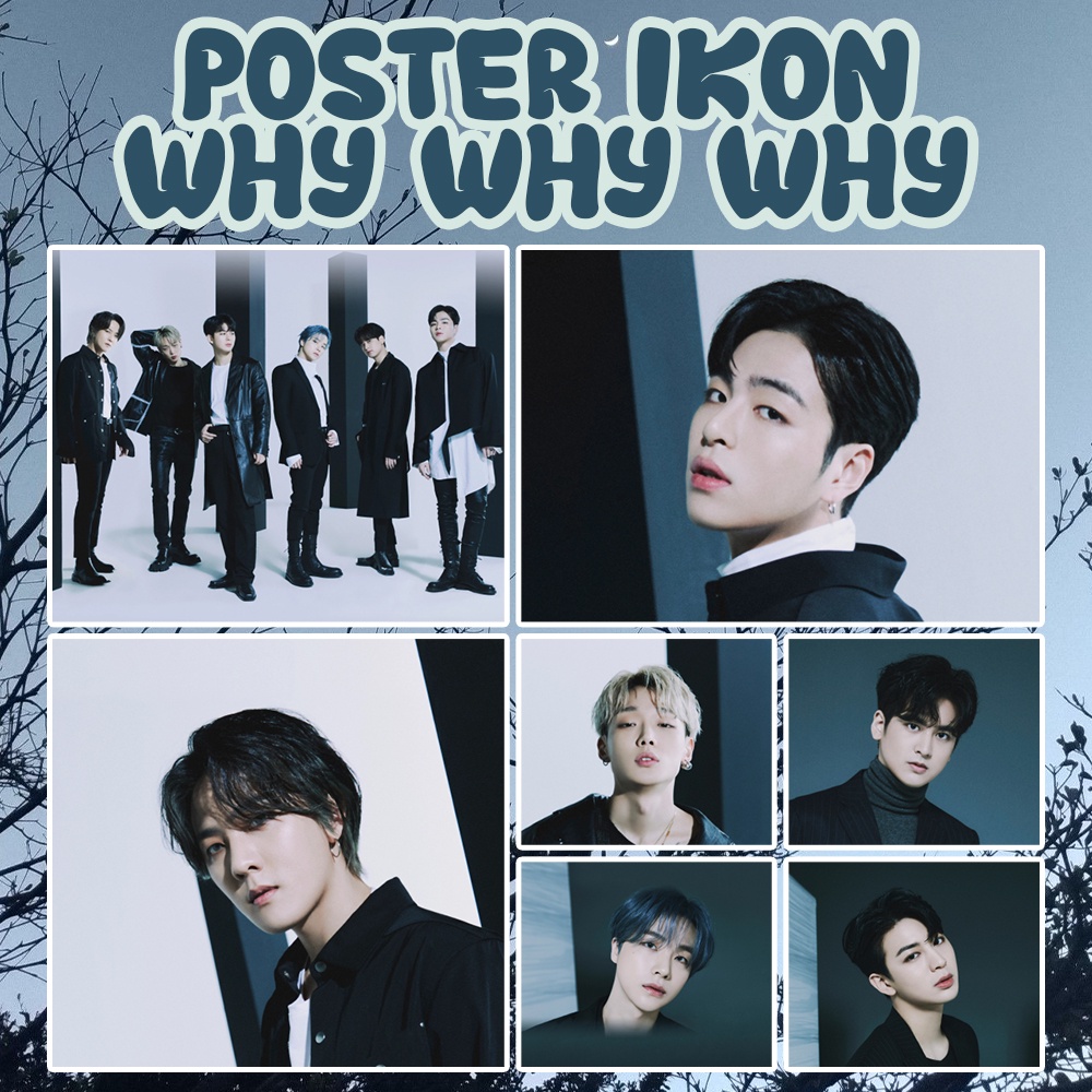 Jual Poster IKON WHY WHY WHY | Poster Kpop A4 A5 A6 Murah Murah ...
