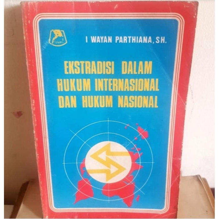 Jual Ekstradisi Dalam Hukum Internasional Dan Hukum Nasional, I Wayan.P ...