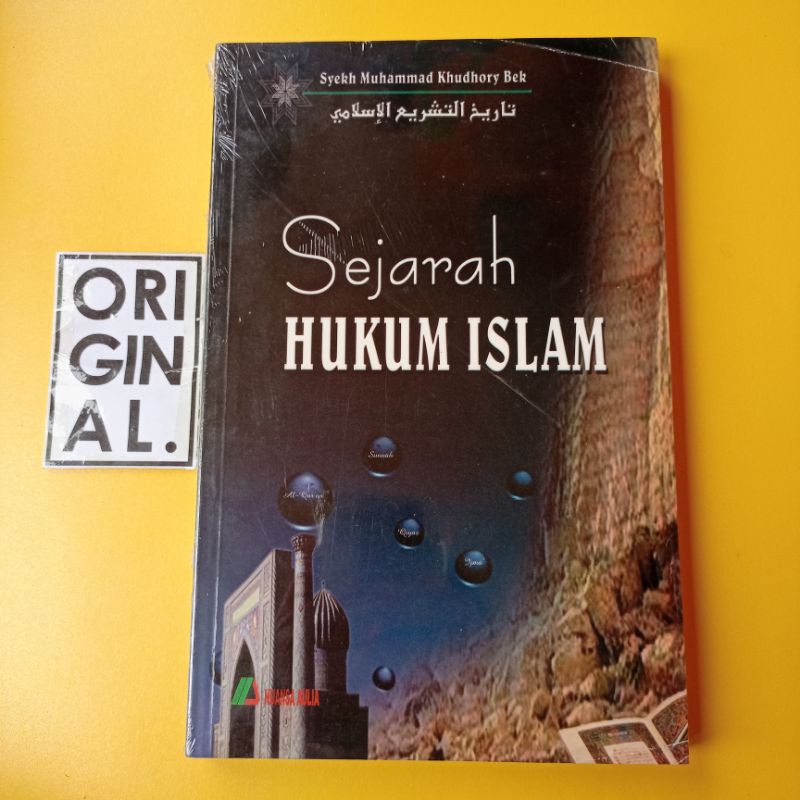 Jual Sejarah Hukum Islam Terjemah Tarikh Tasyri' Islamy | Syekh ...