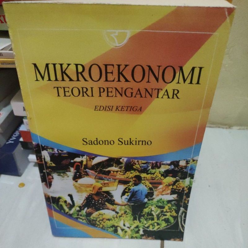 Jual MIKRO EKONOMI TEORI PENGANTAR EDISI KETIGA By Sadono Sukirno ...