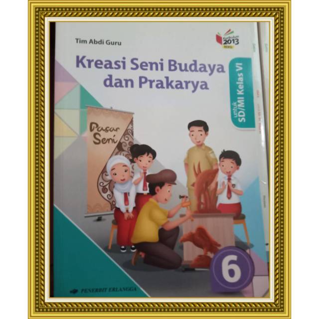 Jual Buku Kreasi Seni Budaya Dan Prakarya SD Kls 6.Erlangga | Shopee ...