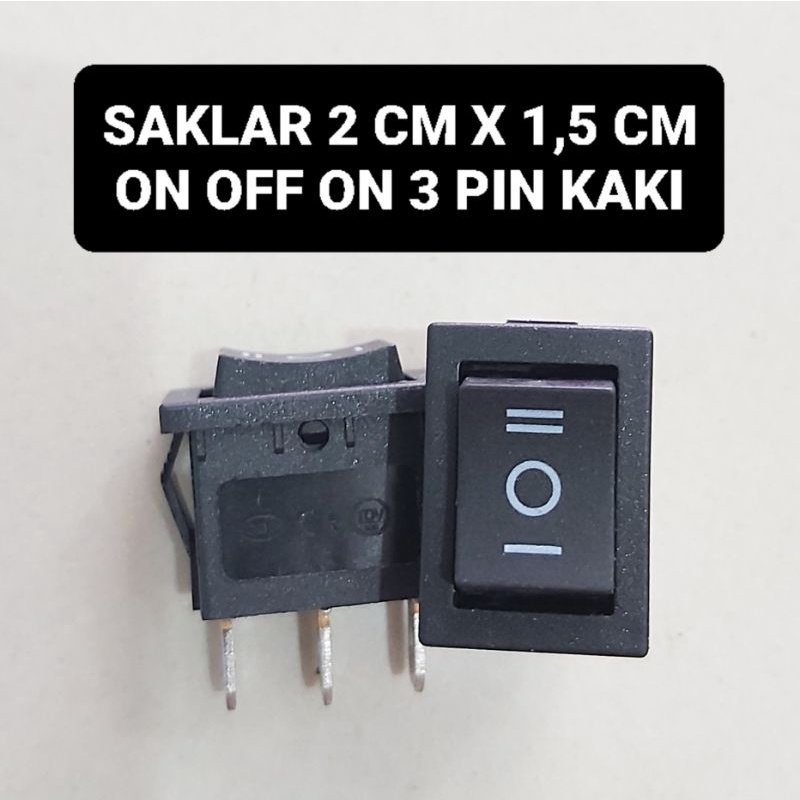 Jual Saklar KECIL 2 CM X 1,5 CM ON OFF ON 3 Pin Kaki Rocker Switch ...