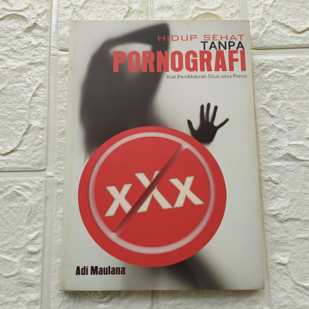 Jual Hidup Sehat Tanpa Pornografi: Kiat Pemblokiran Situs-situs Porno -  NUANSA | Shopee Indonesia