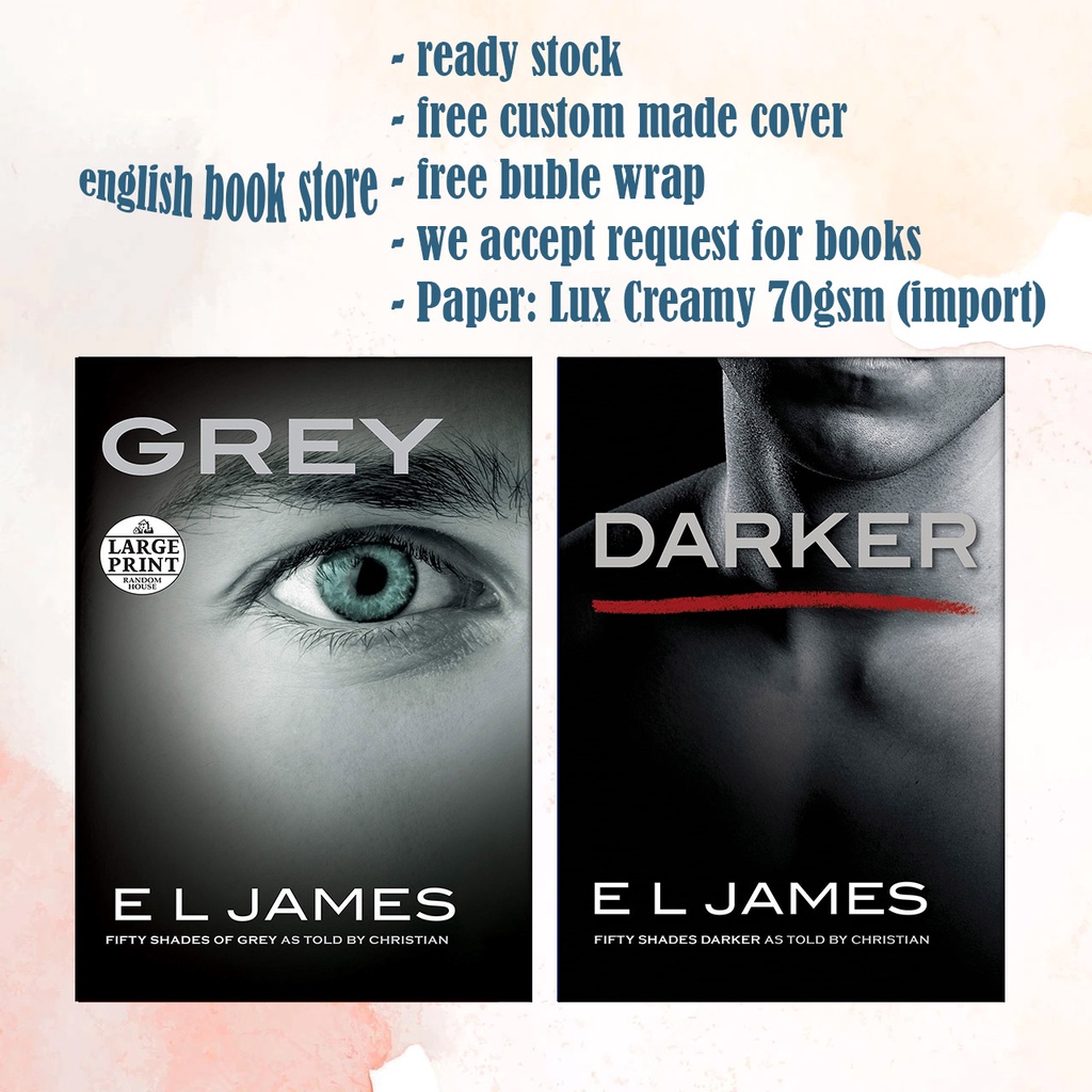 Jual Grey: Fifty Shades Of Grey As Told - Darker: Fifty Shades Darker ...