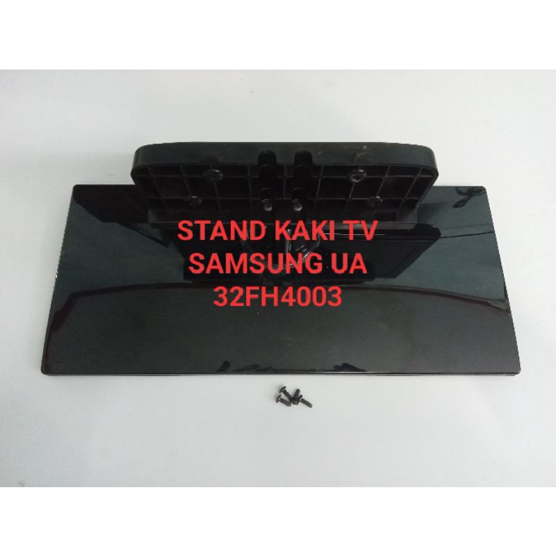Jual STAND TV SAMSUNG UA32FH4003-UA32EH4003 ORIGINAL PLUS BAUD | Shopee ...