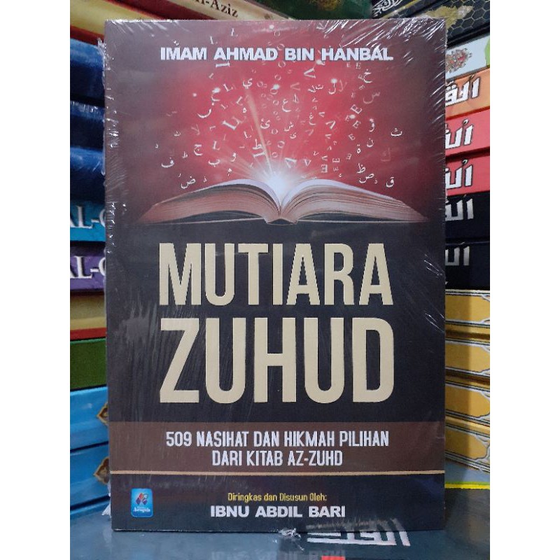 Jual Buku Mutiara Zuhud 509 Nasihat Dan Hikmah Pilihan Imam Ahmad Bin