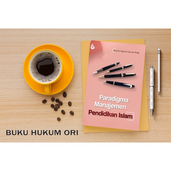 Jual Buku Paradigma Manajemen Pendidikan Islam - Prof. Dr. Mujamil ...