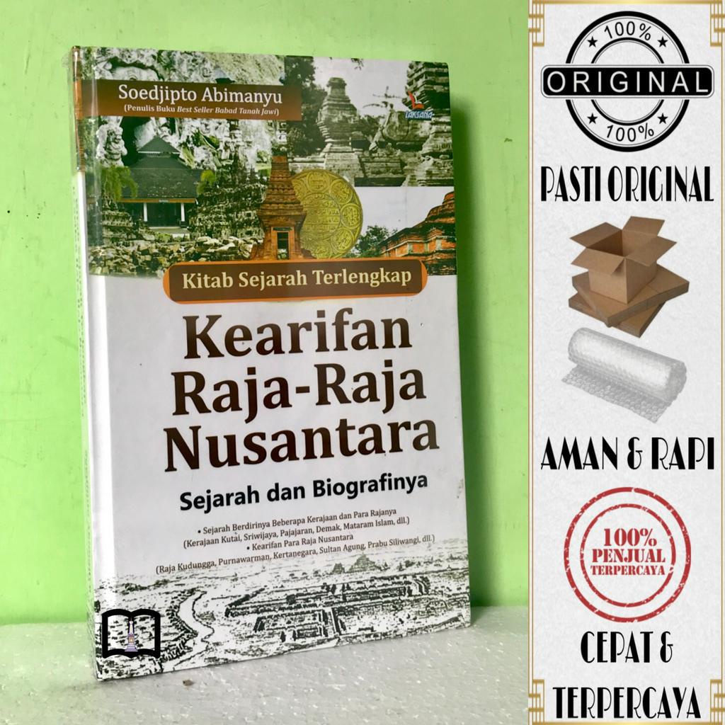 Jual Buku Kitab Sejarah Terlengkap Kearifan Raja-Raja Nusantara ...