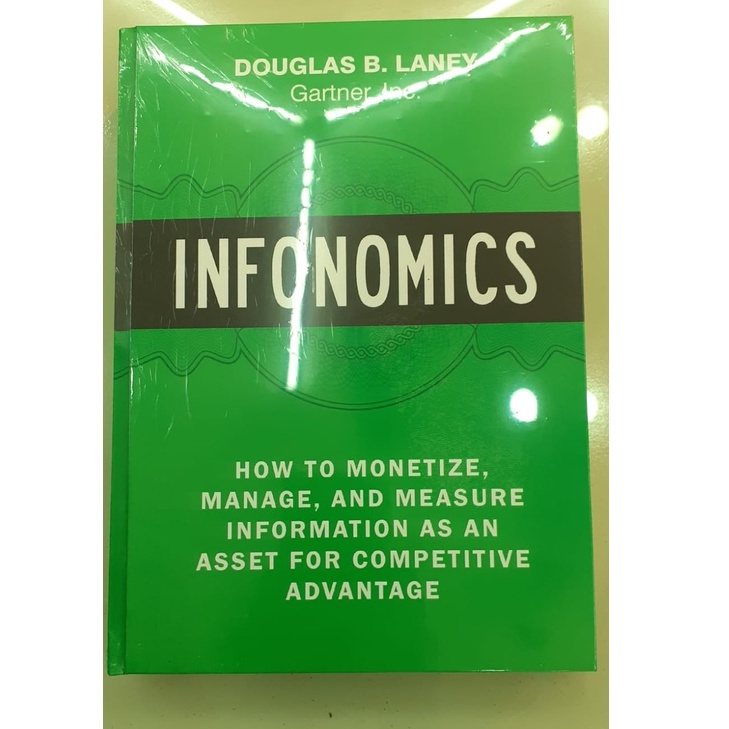 Jual Infonomics: How to Monetize, Manage by Douglas B. Laney (Hardcover ...