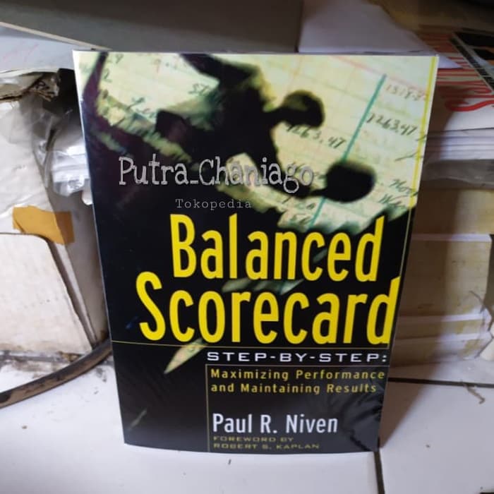Jual Buku - Balanced Scorecard Step by Step by Paul Niven Robert S ...