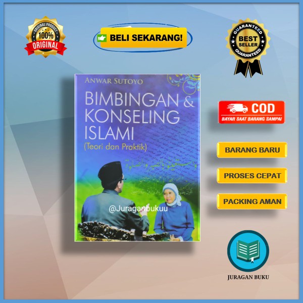 Jual Bimbingan & Konseling Islami Teori Dan Praktik Oleh Anwar Sutoyo ...