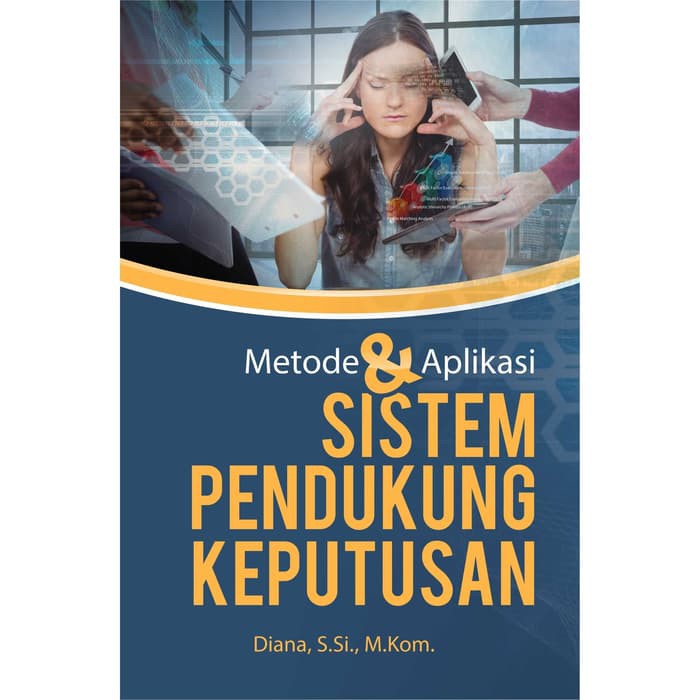 Jual Buku Metode Dan Aplikasi Sistem Pendukung Keputusan | Shopee Indonesia