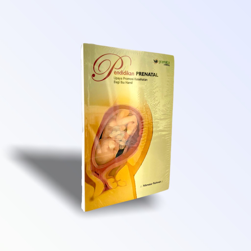 Jual Gramata Publishing - Pendidikan Prenatal (Nikmatur Rohmah ...