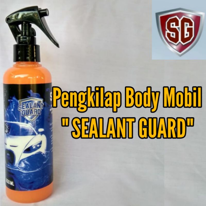 Jual Pengkilap Body Mobil, SEALANT GUARD (Tanpa Lap) Shopee Indonesia