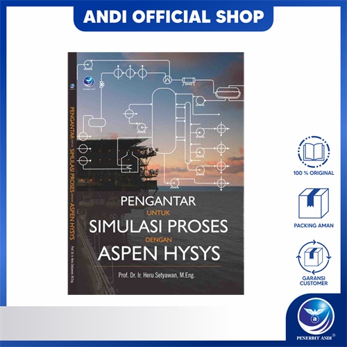 Jual Penerbit Andi - Pengantar Untuk Simulasi Proses Dengan Aspen Hysys ...