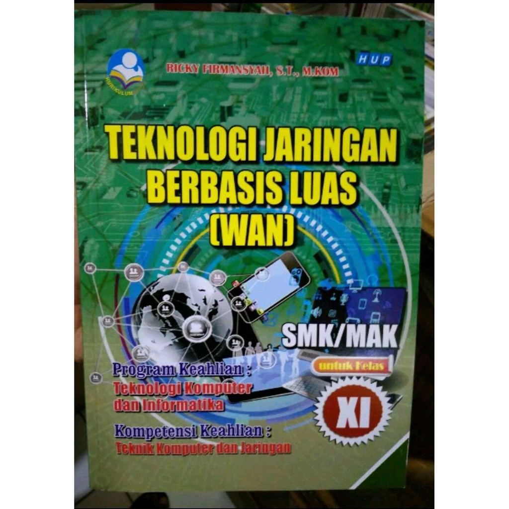 Jual Jual Buku Teknologi Jaringan Berbasis Luas. WAN. Untuk SMK Kelas ...