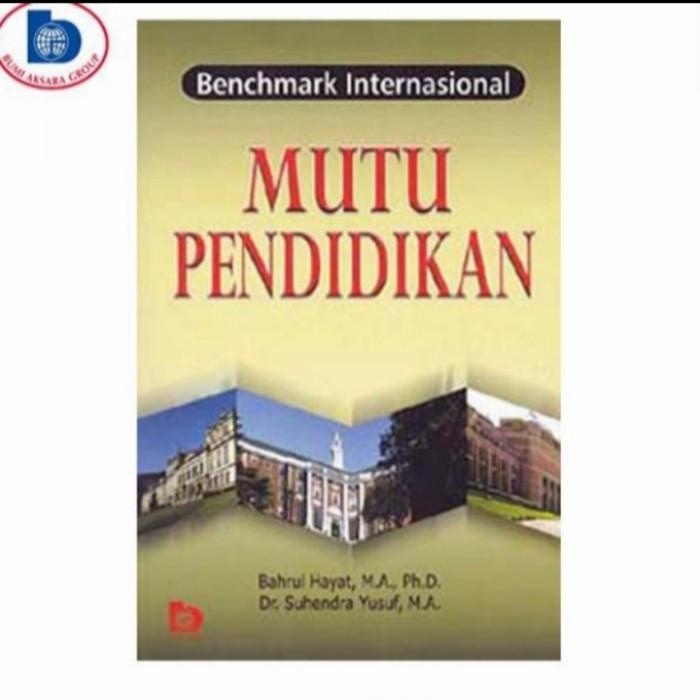 Jual Bhi Buku Mutu Pendidikan Benchmark Internasional Original