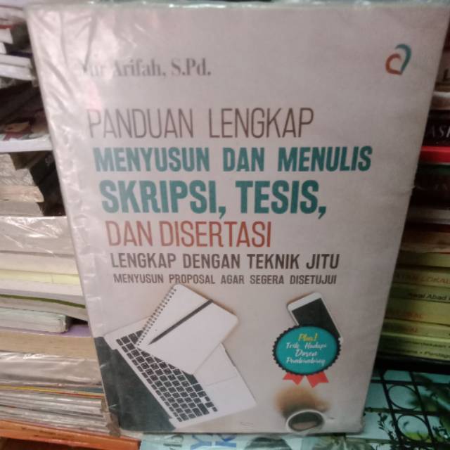 Jual PANDUAN LENGKAP MENYUSUN DAN MENULIS SKRIPSI,TESIS,DAN D SERTAI ...