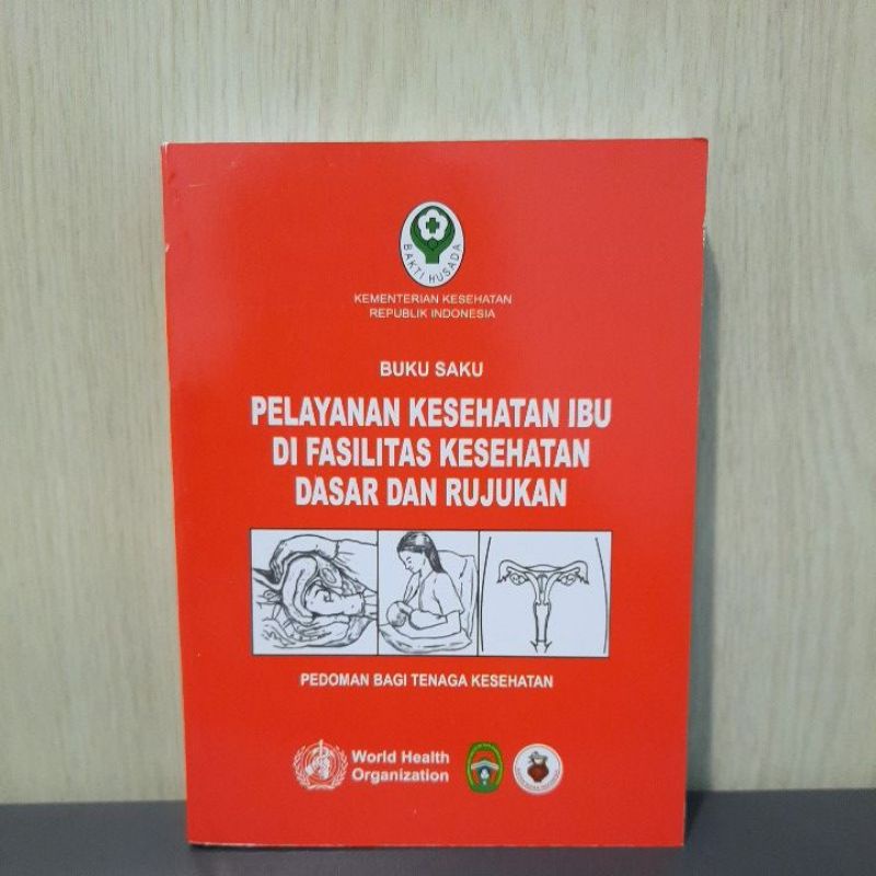 Jual Buku Saku Pelayanan Kesehatan Ibu Di Fasilitas Kesehatan Dasar Dan ...