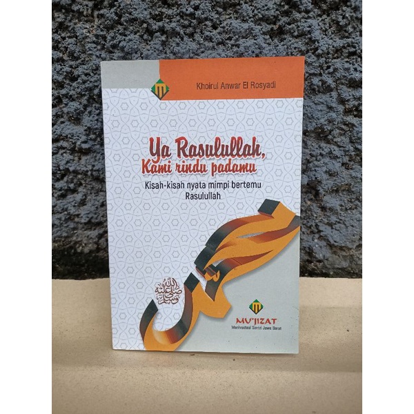 Jual Ya Rasululah Kami Rindu Pada mu Kisah_Kisah Yata Bertemu Rasululah ...