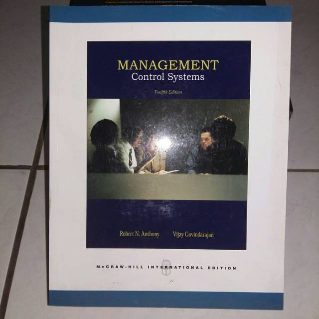 Management control system 12th edition Robert N Anthony and Vijay  Govindarajan