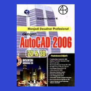 Jual Panduan Aplikatif Desain Gedung Dan Bangunan Dengan AutoCad 2006 ...