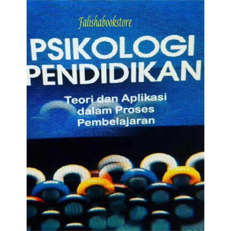 Jual PSIKOLOGI PENDIDIKAN (Teori Dan Aplikasi Dalam Proses Pembelajaran ...