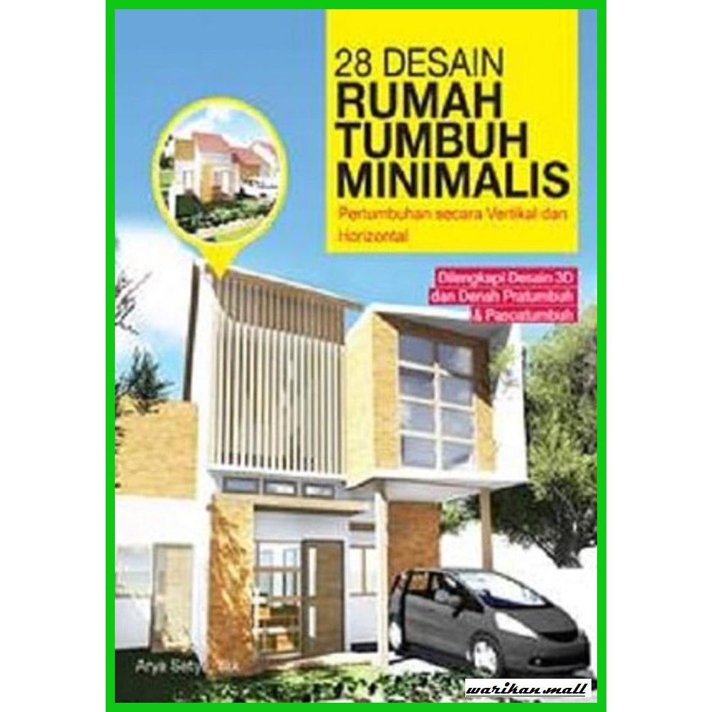 Jual Buku Arsitek Desain Rumah Tumbuh Minimalis Arya Satya Dkk