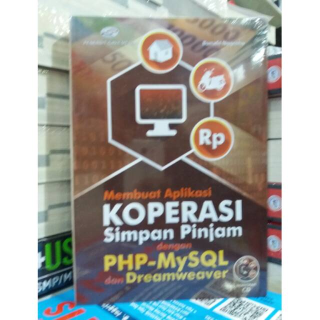 Jual Buku Membuat Aplikasi Koperasi Simpan Pinjam Dengan Php My Sql Dan Dreamweaver Shopee 3461