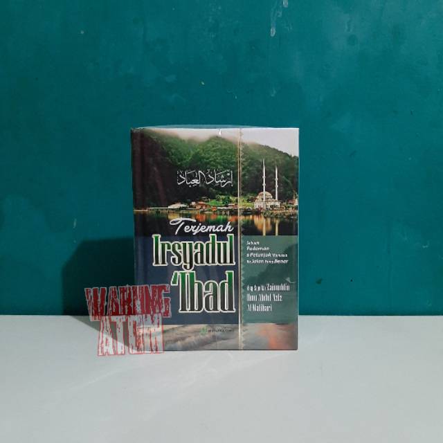 Jual Buku Terjemah Irsyadul Ibad By Asy Syaikh Zainuddin Bin Abdul Aziz