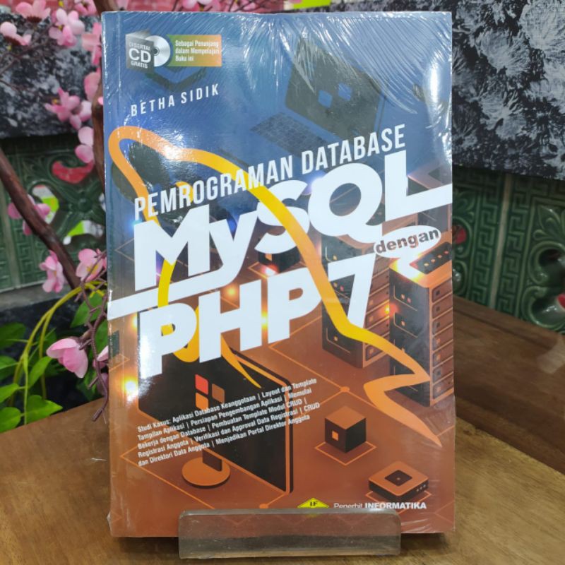 Jual BUKU PEMROGRAMAN DATABASE MYSQL PHP 7 OLEH BETHA SIDIK INFORMATIKA ...