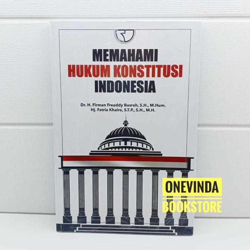 Jual Buku Memahami Hukum Konstitusi Indonesia Firman Fready Busro Shopee Indonesia 2930